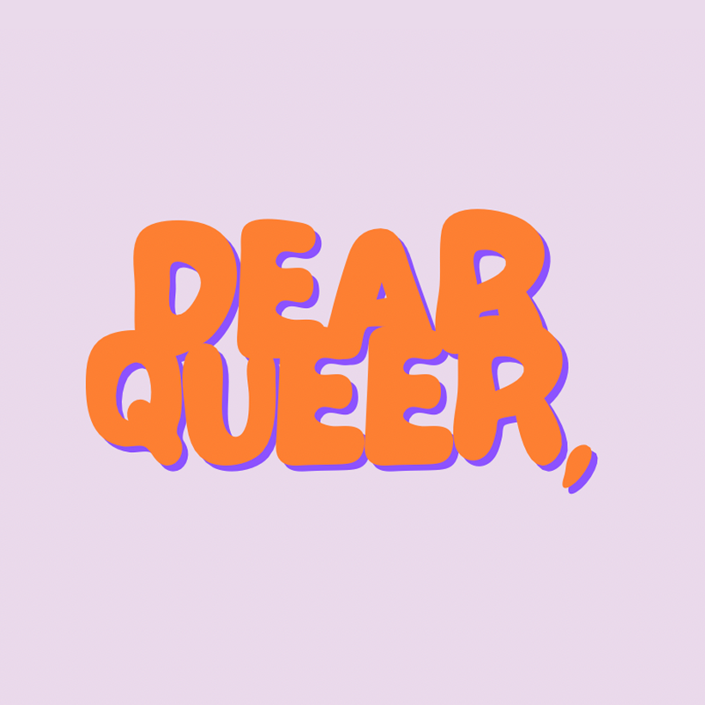 Dear Queer,