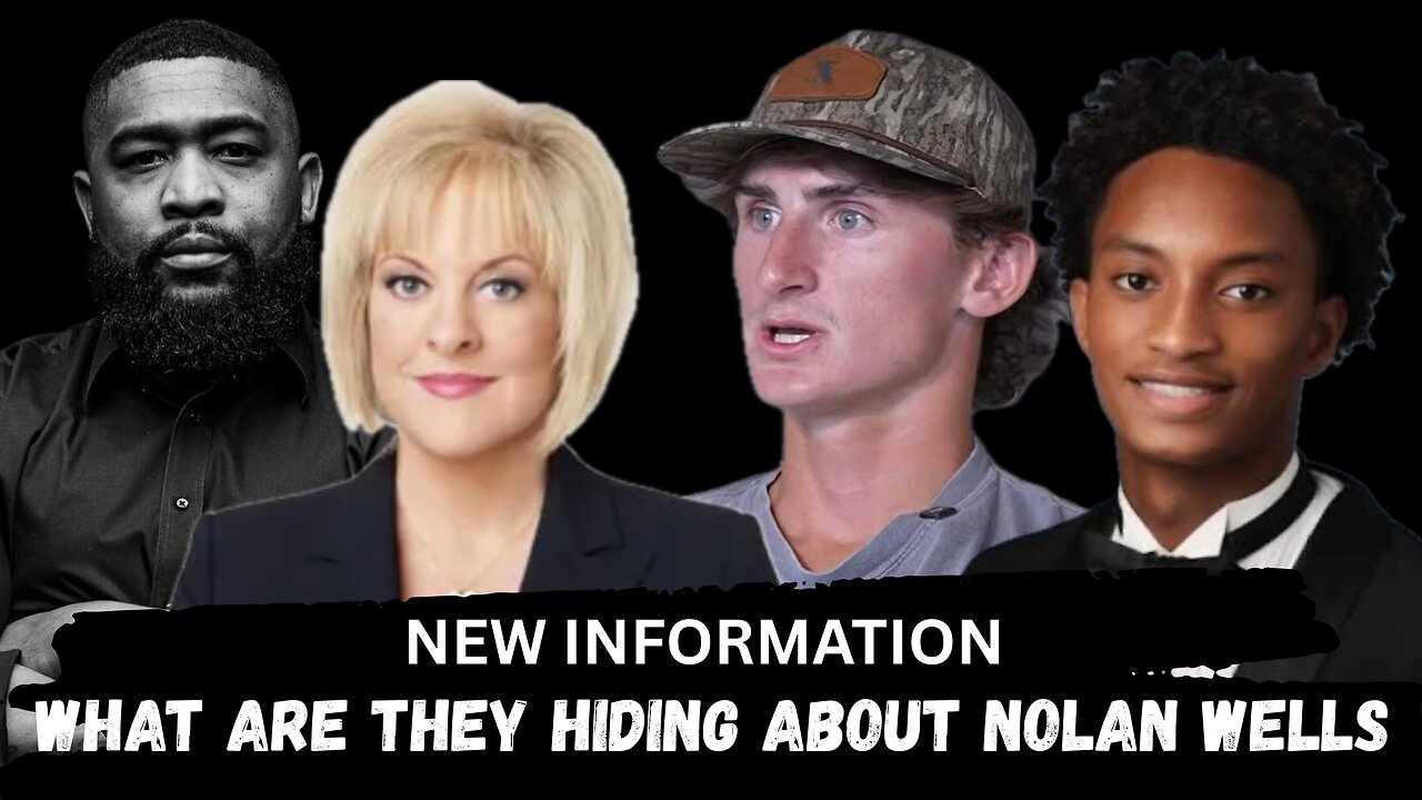 NEW INFORMATION... WHAT ARE THEY HIDING ABOUT NOLAN WELLS?