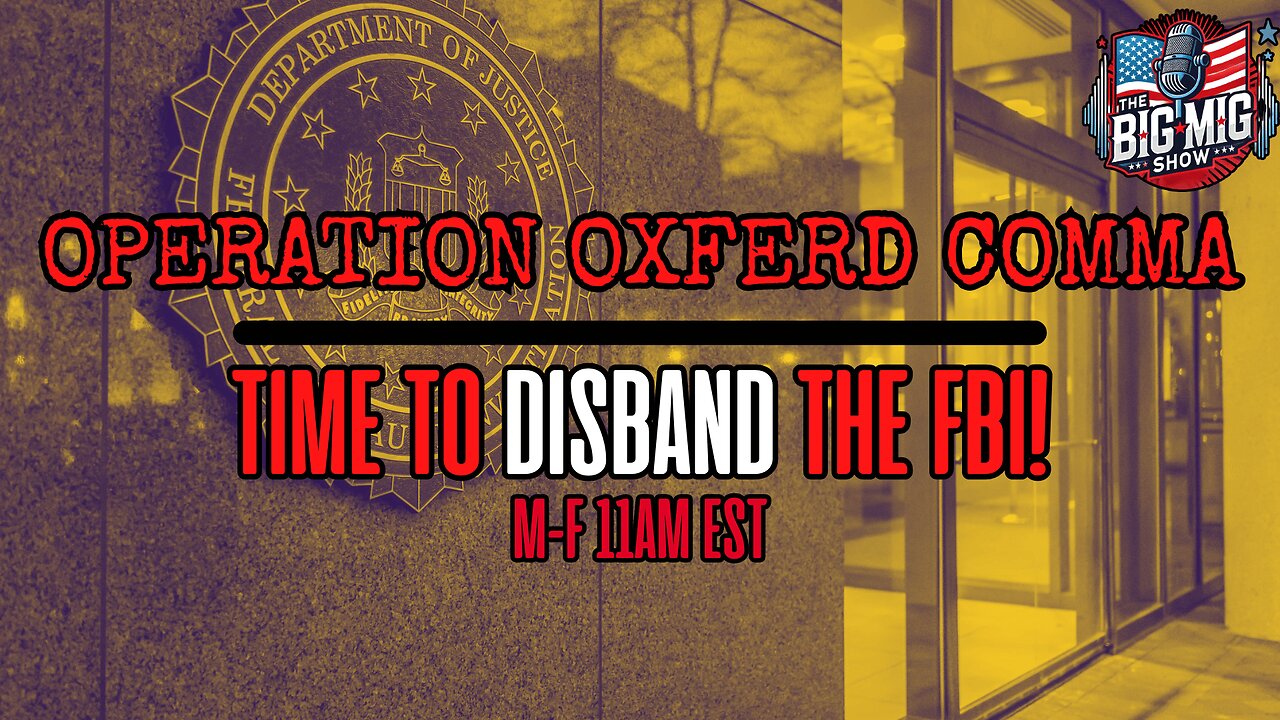 Operation Oxferd Comma, Time To Disband The FBI