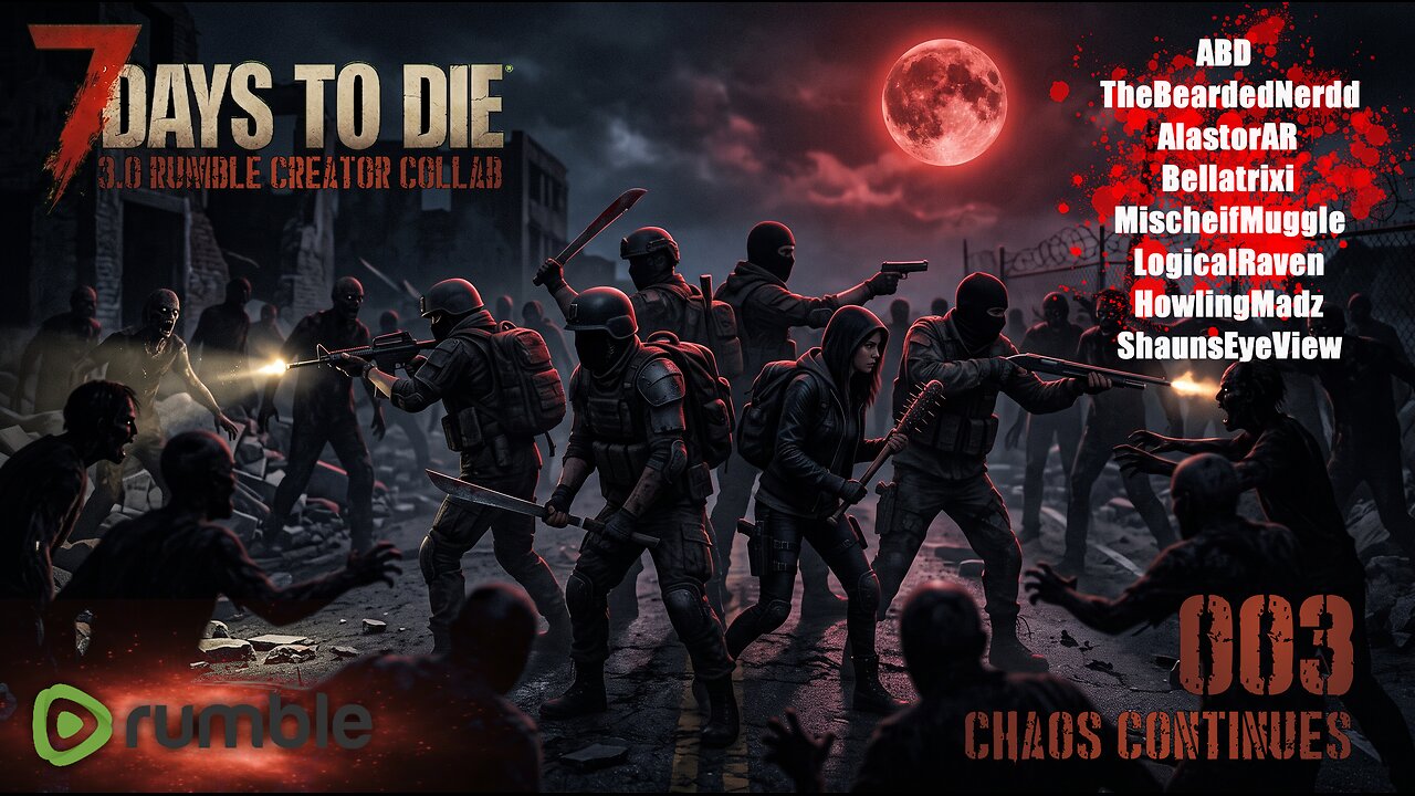 Rumble Creator Collab | 7 Days to Die 3.0