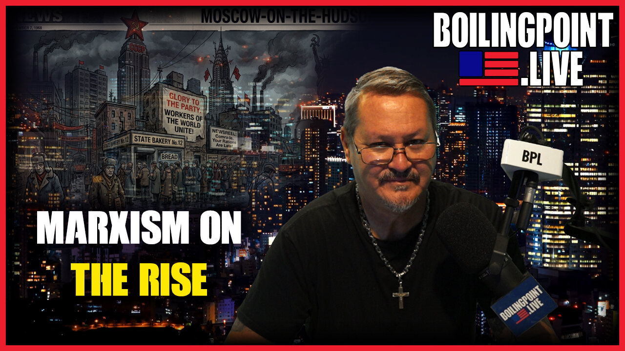Mid_Day | Marxism On The Rise | BoilingPoint.Live
