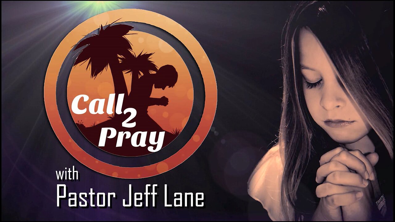Fire Proof - Part 2 - Call2Pray with Pastor Jeff Lane