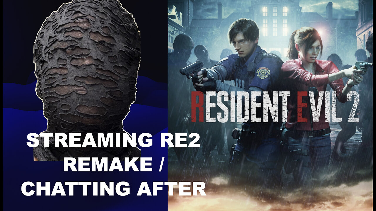 Streaming RE2 Remake / Chatting After