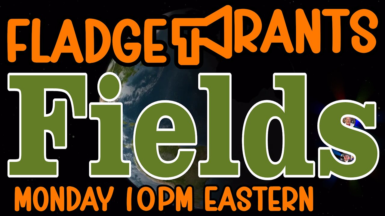 Fladge Rants Live 167 Fields | Secrets Of Broken Gravity Dead Grass And Big Data With High Pay Jobs