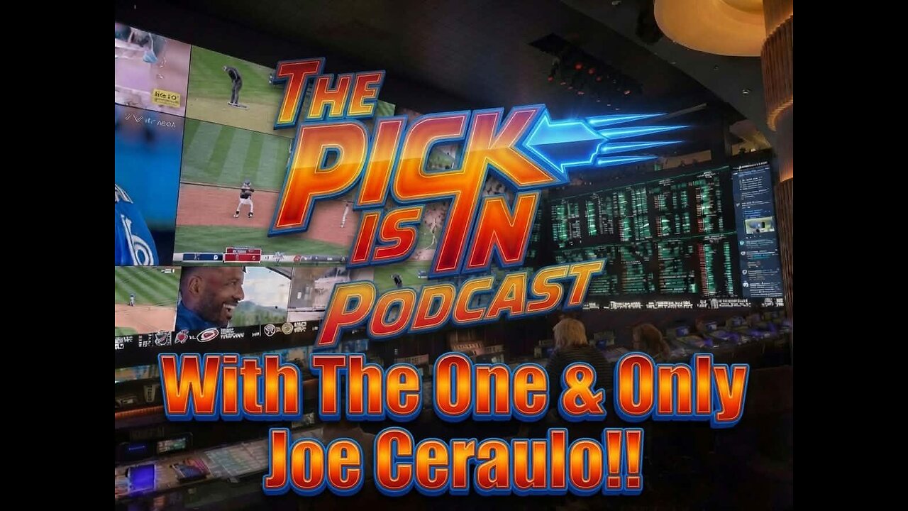The Pick Is In Podcast with Special Guest Joe Ceraulo