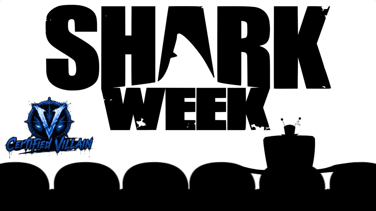 Shark Week | Watch Party! #VILLAIN