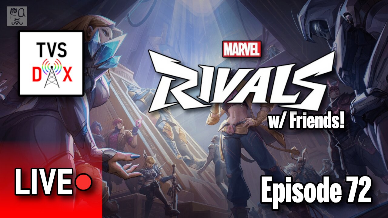 Season 9 Time! [Marvel Rivals] Episode 72 (The Variety Show DX #817)