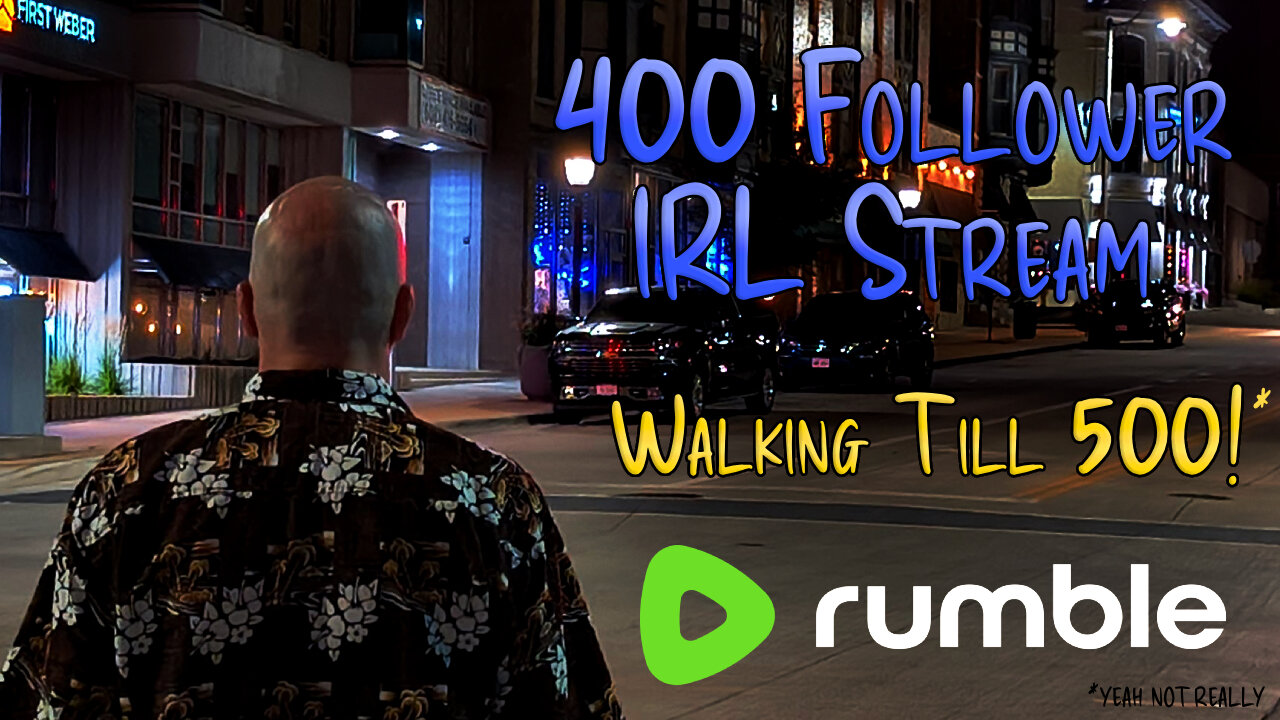 🎵 Celebrating 400 Rumble Follows! 🚶‍♂️Walking