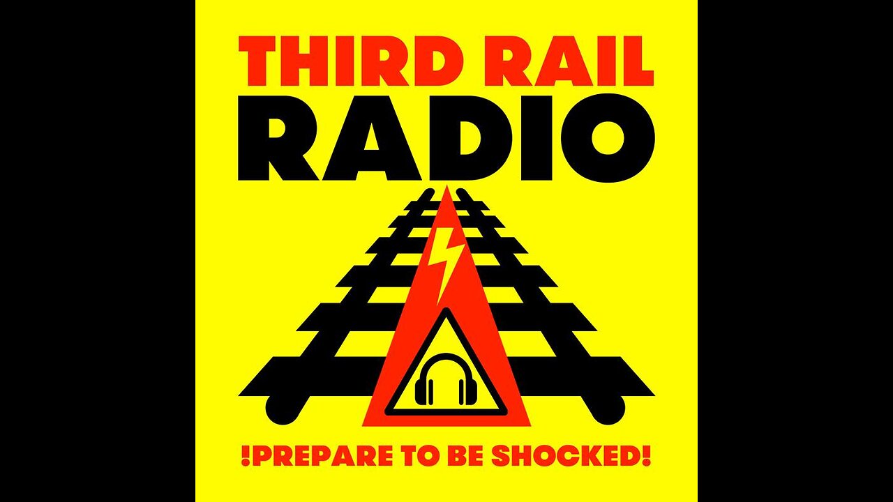 Third Rail Radio- Programme 249