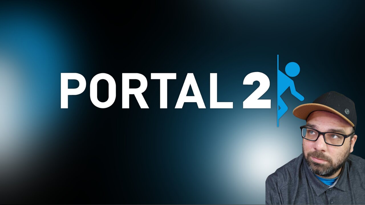 Portal 2!! First Time Playing!!