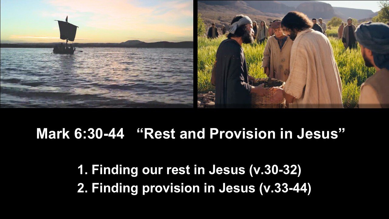 Mark 6:30-44 “Rest and Provision in Jesus” - Calvary Chapel Fergus Falls