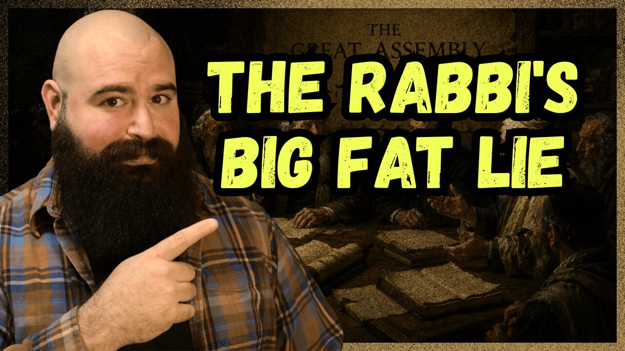 The Lie That Breaks Rabbinic Judaism - The Great Assembly