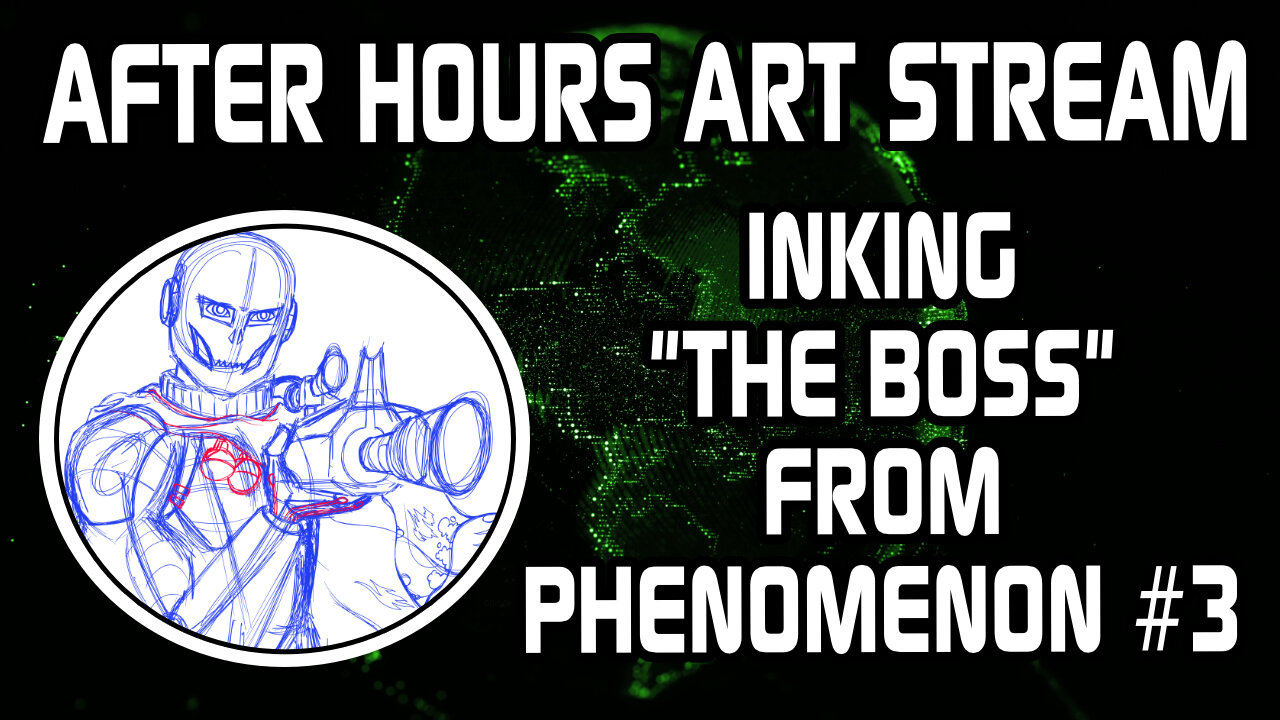 After Hours Art Stream - Inking