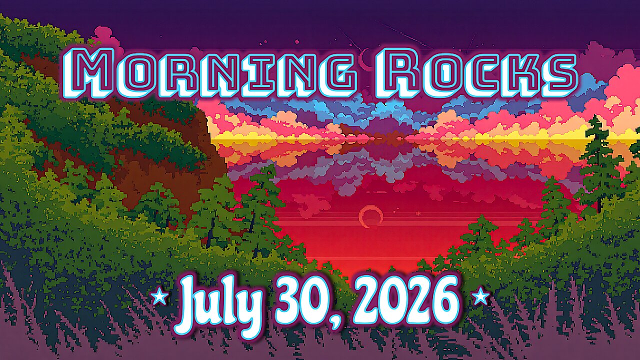 🐢 Morning Rocks - 7.30.26