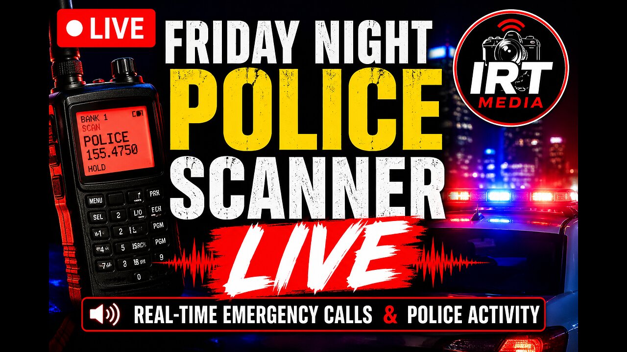 🚨 LIVE Friday Night Police Scanner | Real-Time Calls, Pursuits & Breaking Incidents 🔴