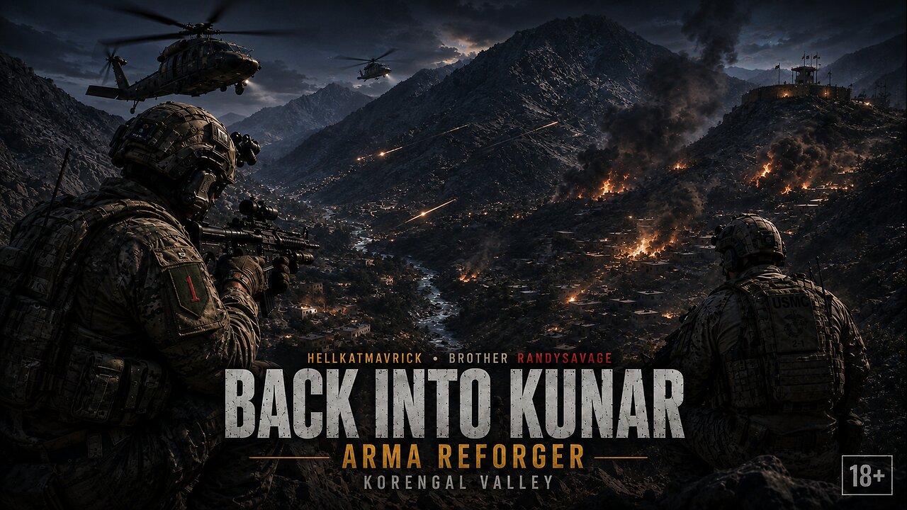 🪖 ⛰ Back Into Kunar w/ RandySavage: Arma Reforger Mil-Sim Ops & Intense Combat | 18+🪖 ⛰