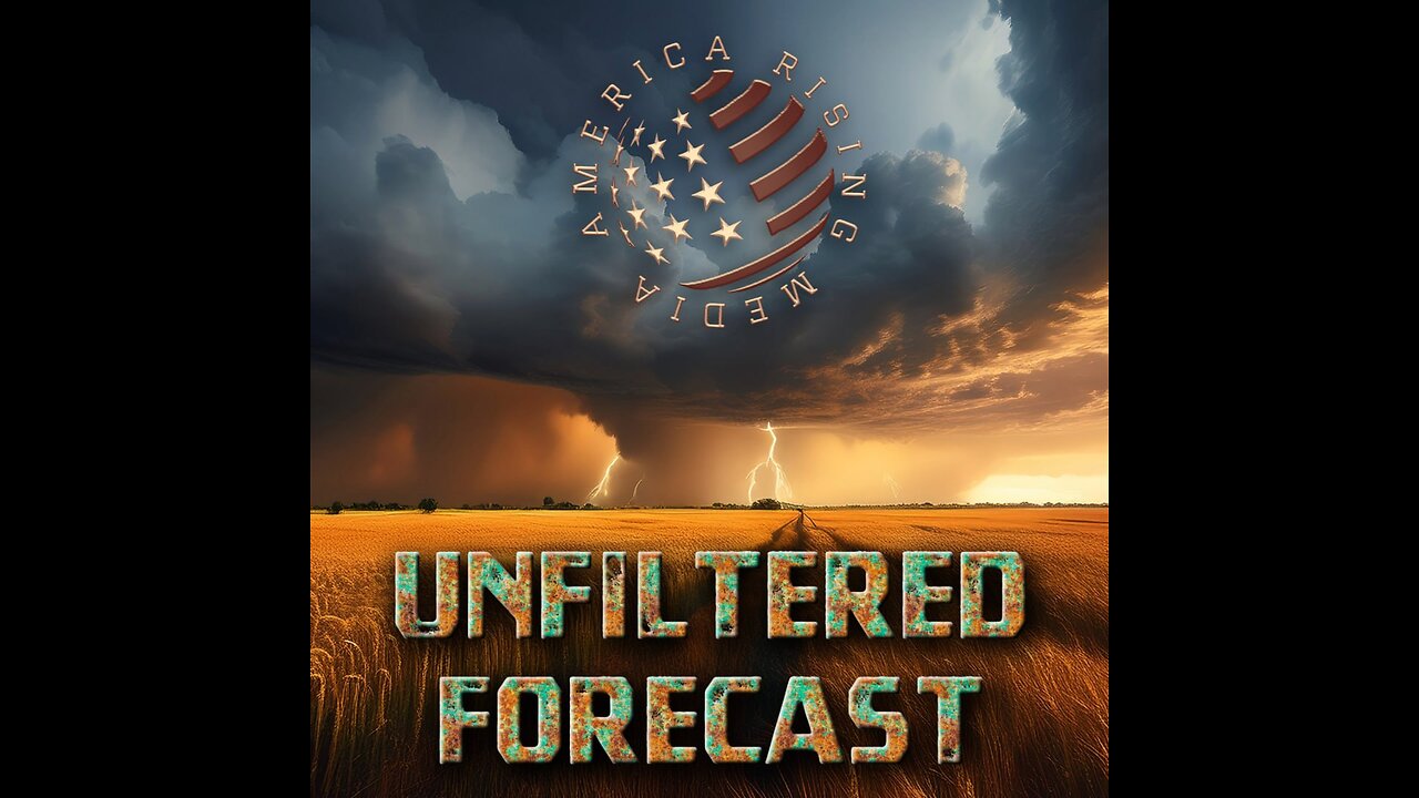 Unfiltered Forecast - Ep 46