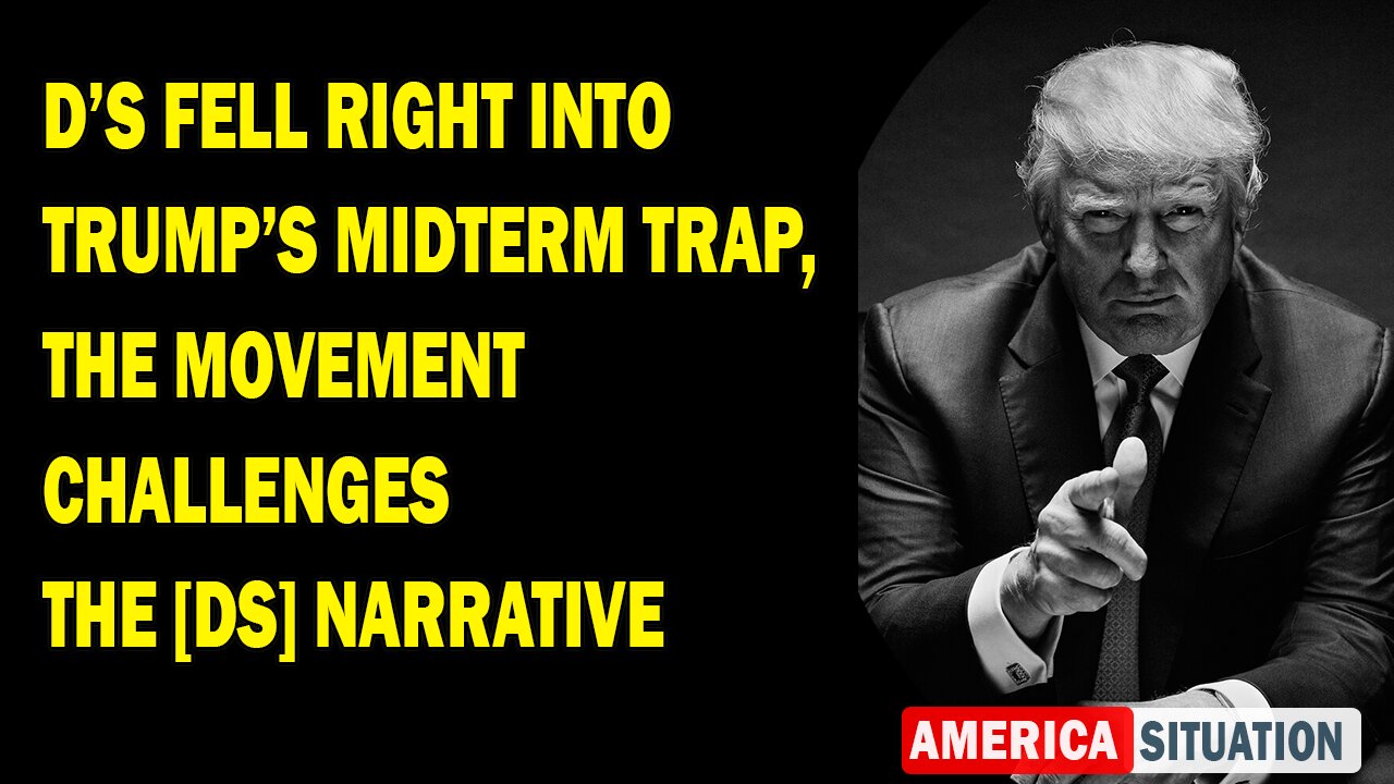 X22 Report - D’s Fell Right Into Trump’s Midterm Trap, The Movement Challenges The [Ds] Narrative