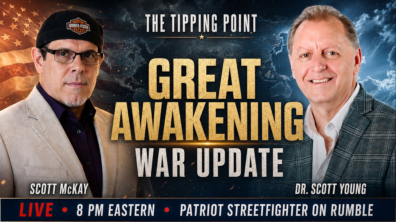 8.3.26 The Tipping Point with Scott McKay & Dr. Scott Young: Great Awakening War Update