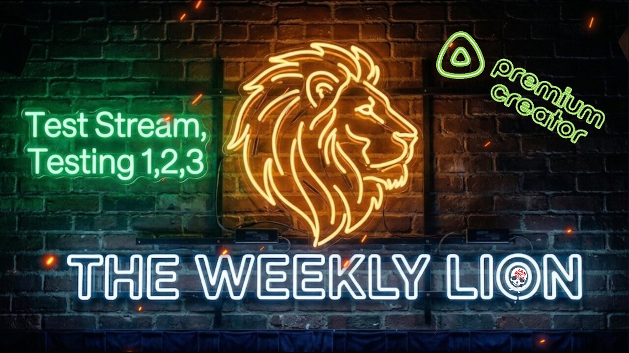 🟢The Weekly Lion - Test Stream