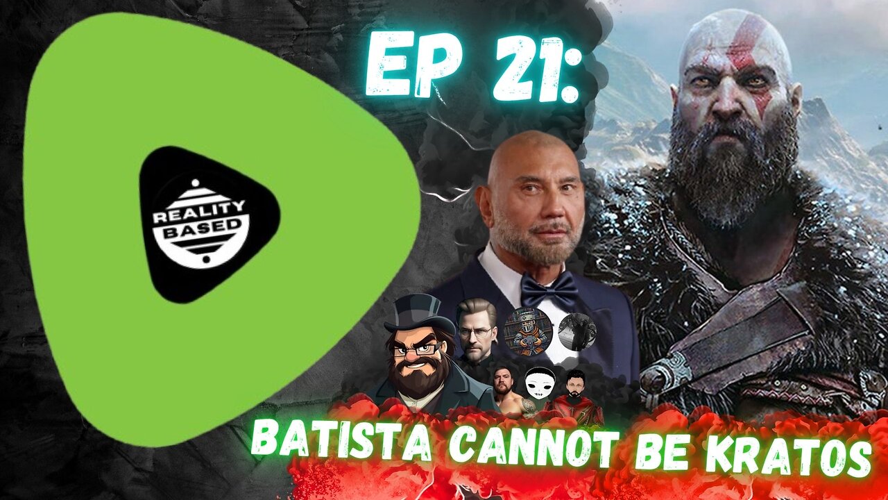Reality Based: Rumble Revolution; Ep 21: Ba(U)tista CANNOT Be KRATOS