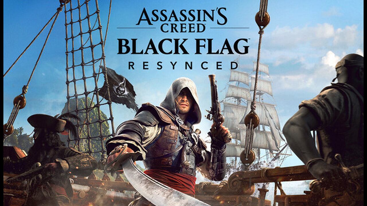 First Time Playing Assassins Creed Black Flag Resynced