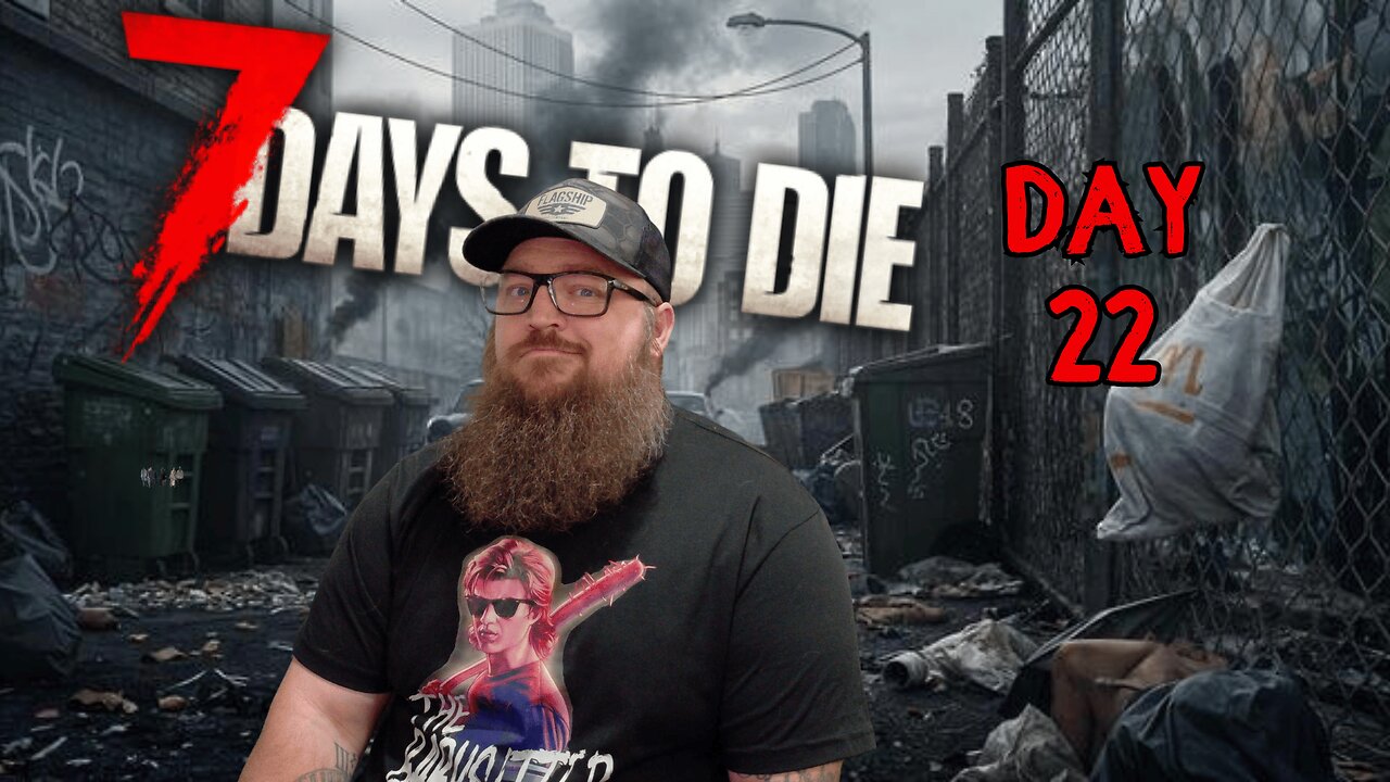 Day 22 with the Rumble Crew | 7 Days To Die