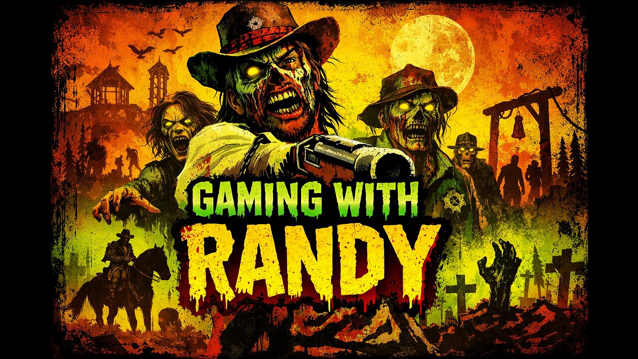 Gaming With Randy RDR ZOMBIES Late Night Edition