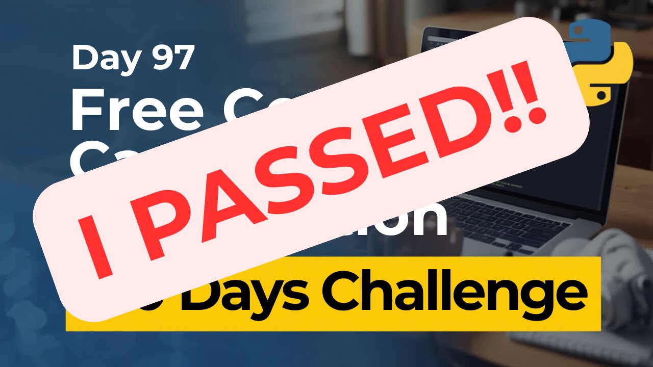 Free Code Camp Python Certification - Day 97