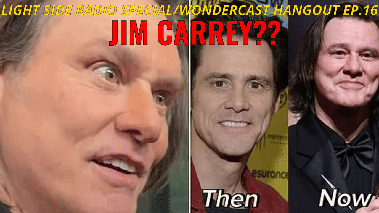 LIGHT SIDE RADIO SPECIAL/ JIM CARREY??/ WONDERCAST HANGOUT EP.16
