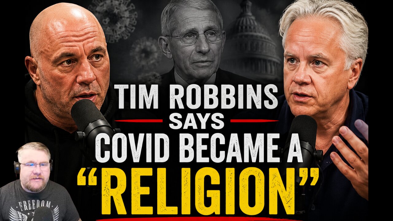 Joe Rogan and Tim Robbins Tear Into Fauci and the COVID-Era