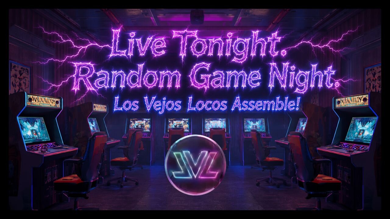 Live Tonight. Random Game Night. Los Vejos Locos Assemble!