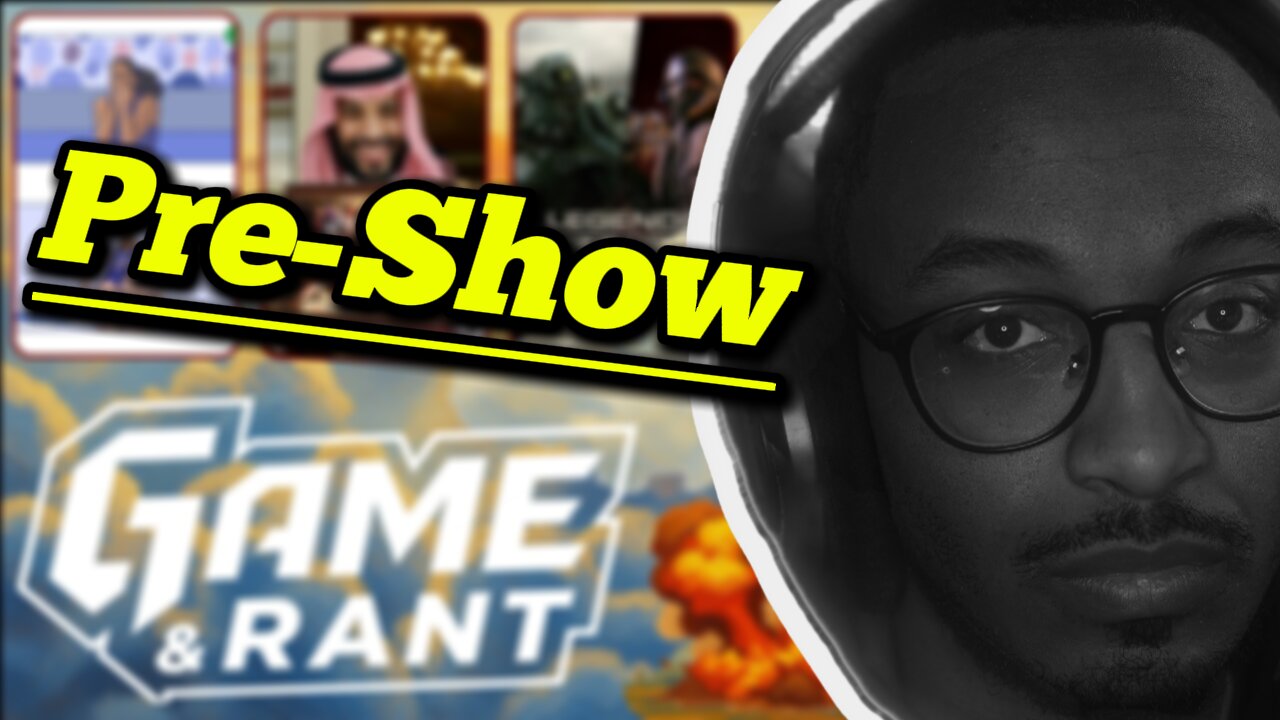 Game & Rant - PRESHOW #002 - Random chats/Games !gnr