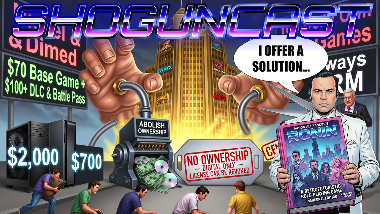 SHOGUNCAST #66 [SPECIAL]: The Rent-Seeking Problem in Gaming. (July 1, 2026)