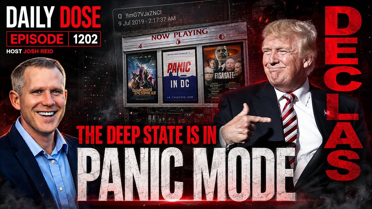The Deep State Is In Panic Mode | Ep. 1202 The Daily Dose