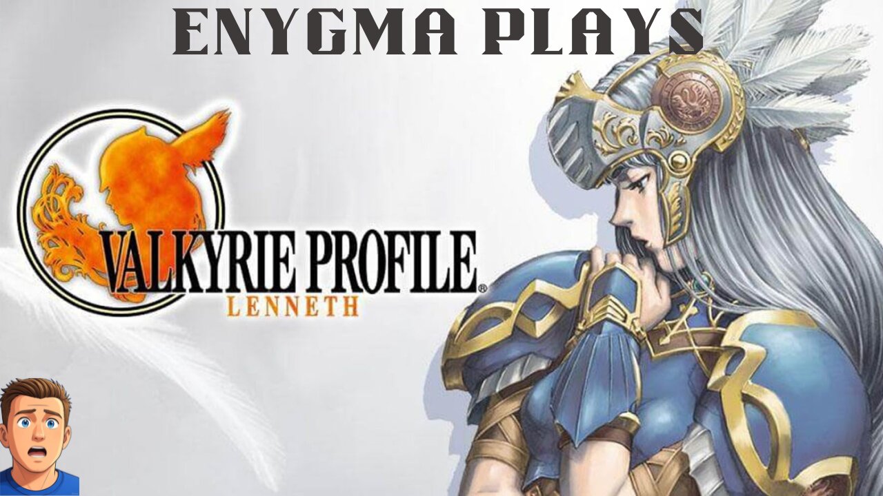Thursday Valkyrie Profile Stream! Lurkers and Chatters welcome!