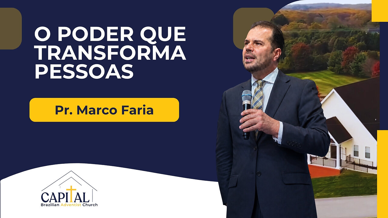 O Poder Que Transforma Pessoas - Pr. Marco Faria