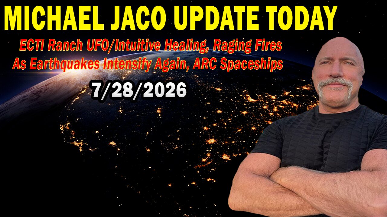 Michael Jaco Situation Update July 28: