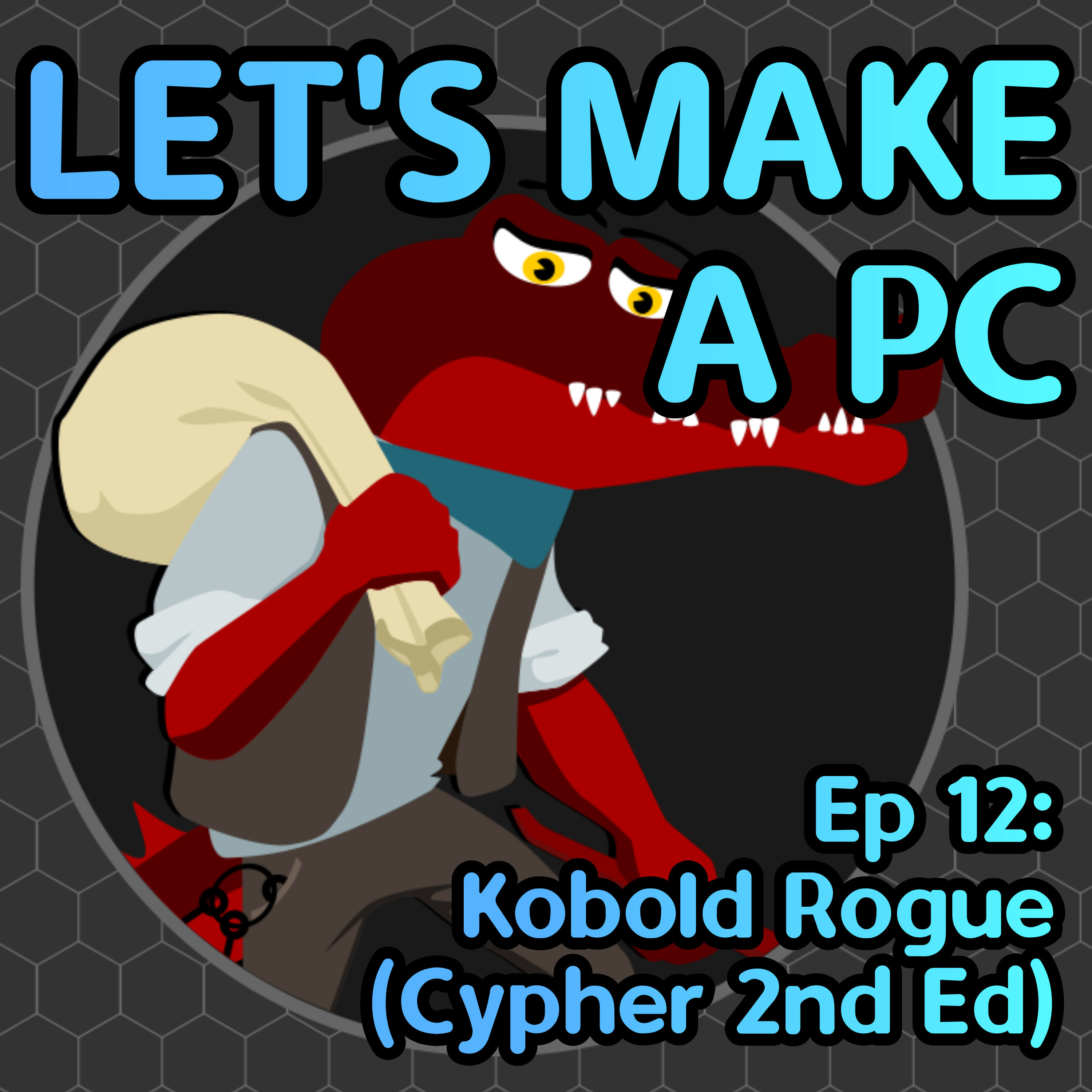 Let’s Make a PC Ep 12: Kobold Rogue (Cypher)