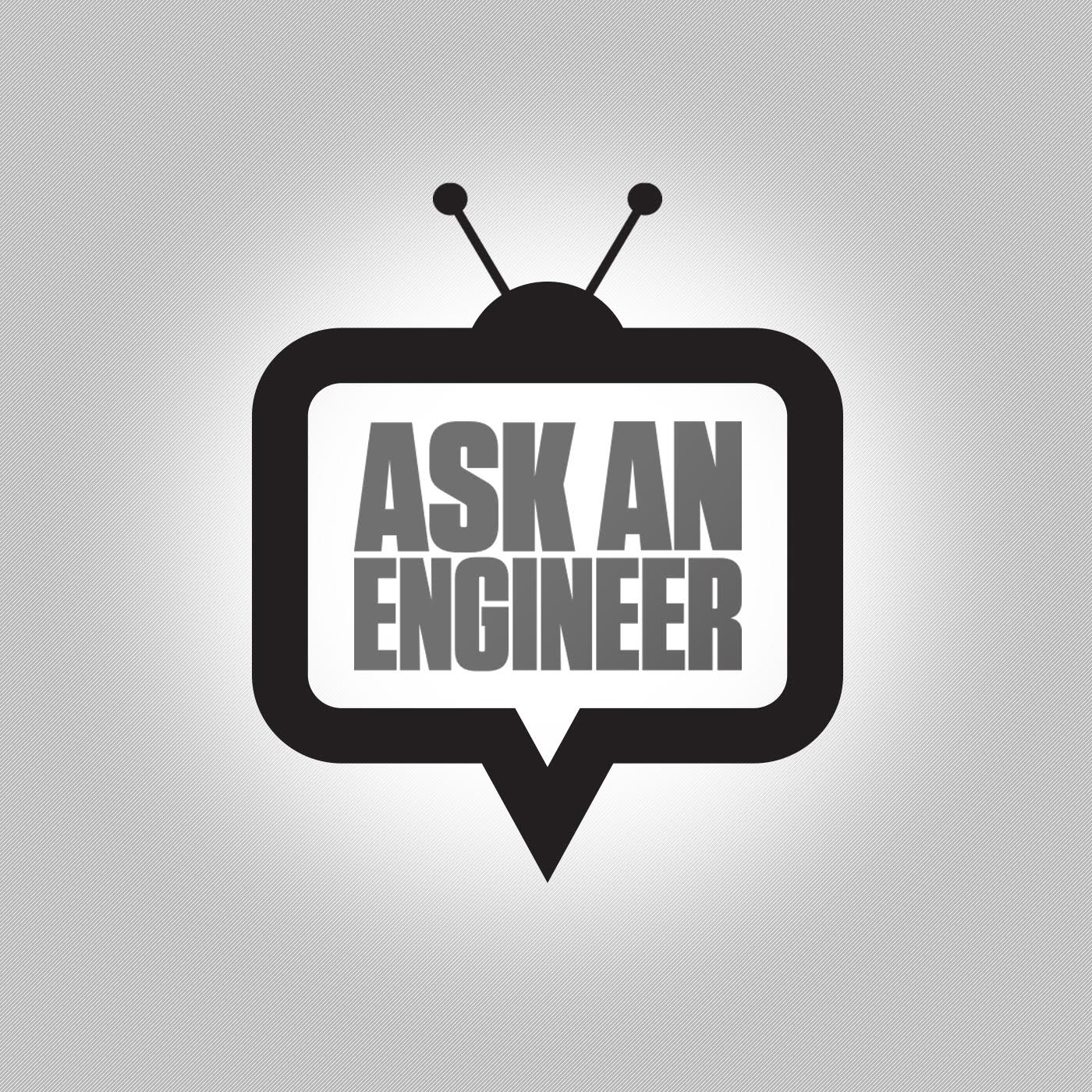 Ask an Engineer