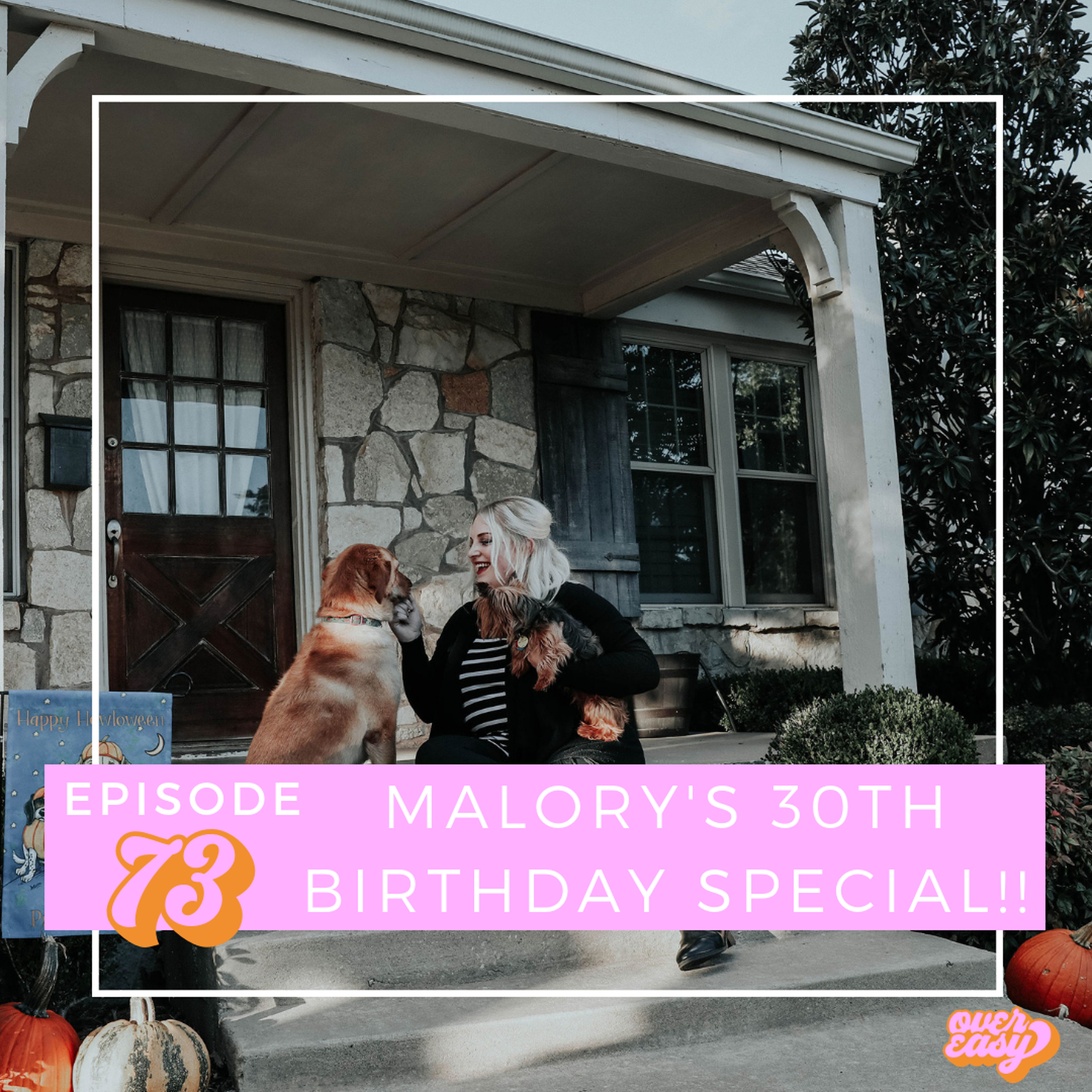 MALORY'S 30TH BIRTHDAY SPECIAL!!