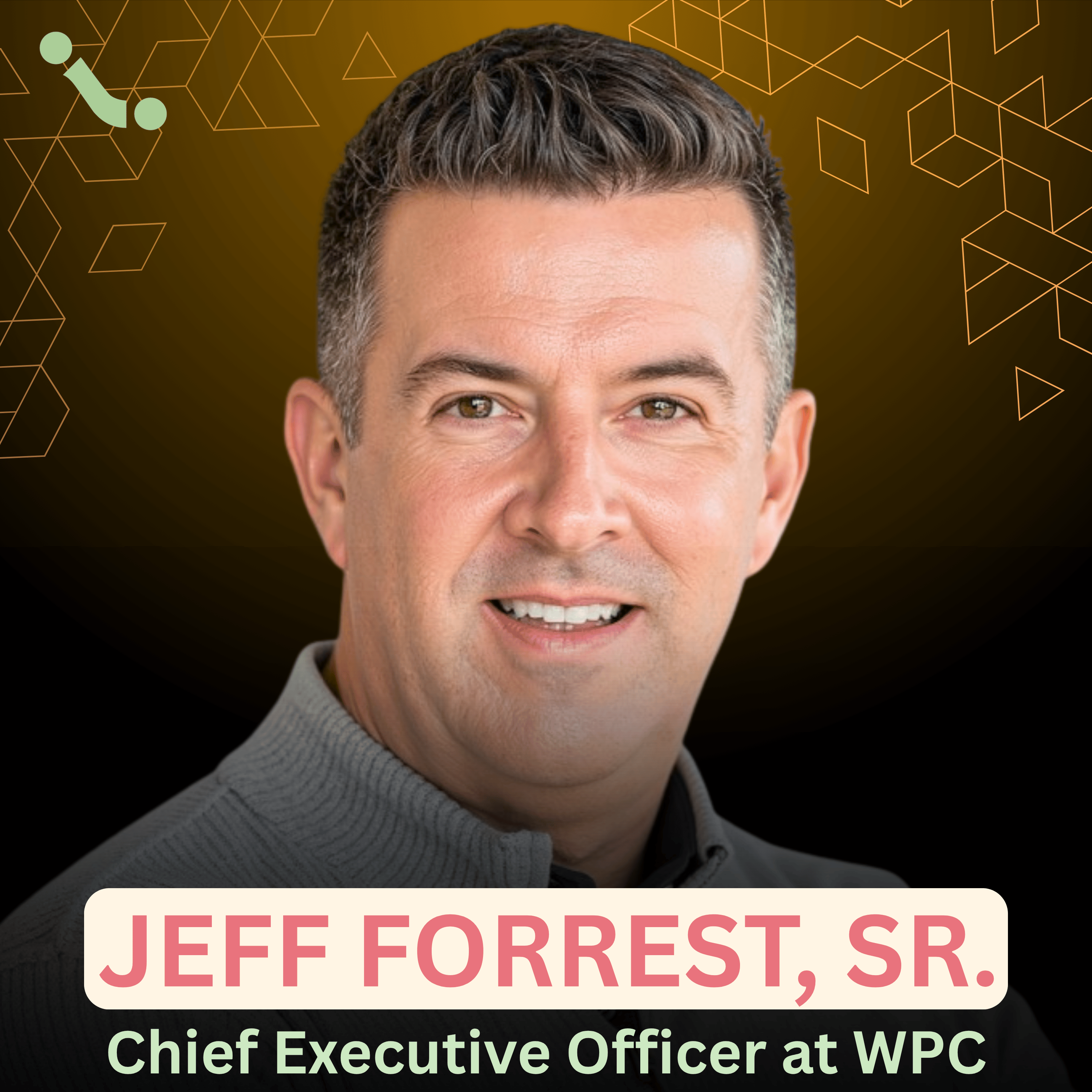 How Leadership Crisis Lessons for CEOs to Handle Layoffs and Rebuild Stronger with Jeff Forrest, Sr.