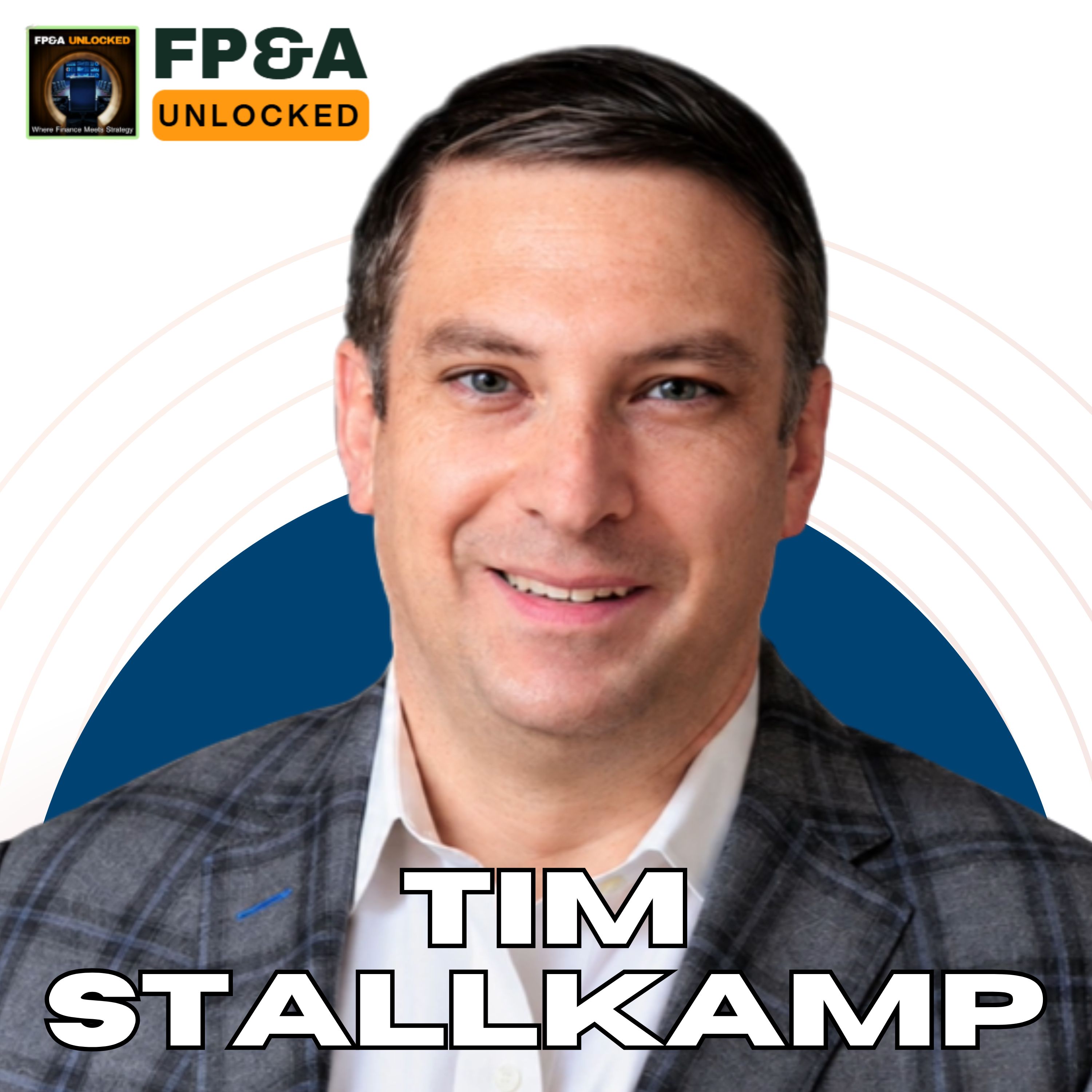Interim FP&A, What it is, and Why it is A Growing Career Path With Tim Stalkamp