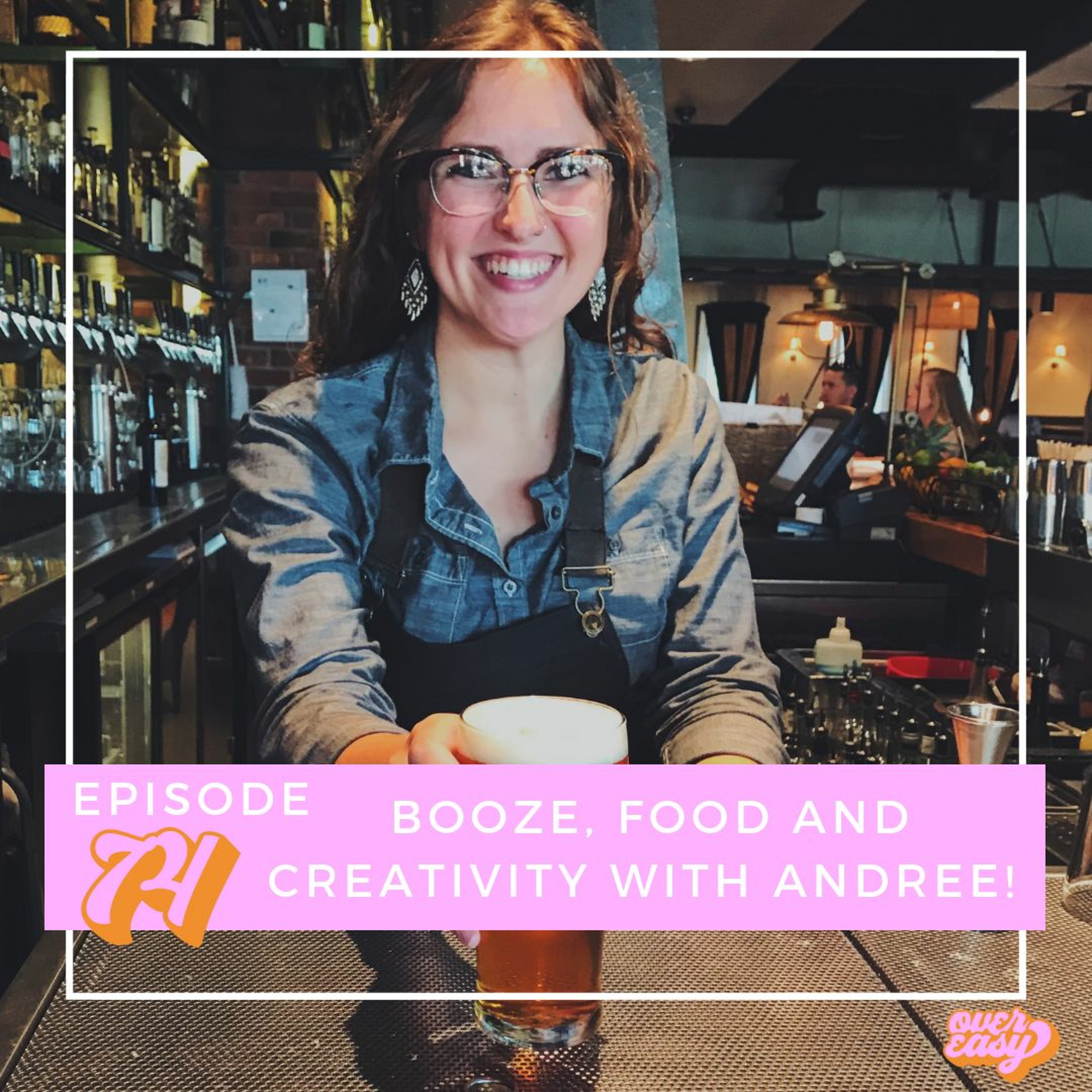 BOOZE, FOOD AND CREATIVITY WITH ANDREE!