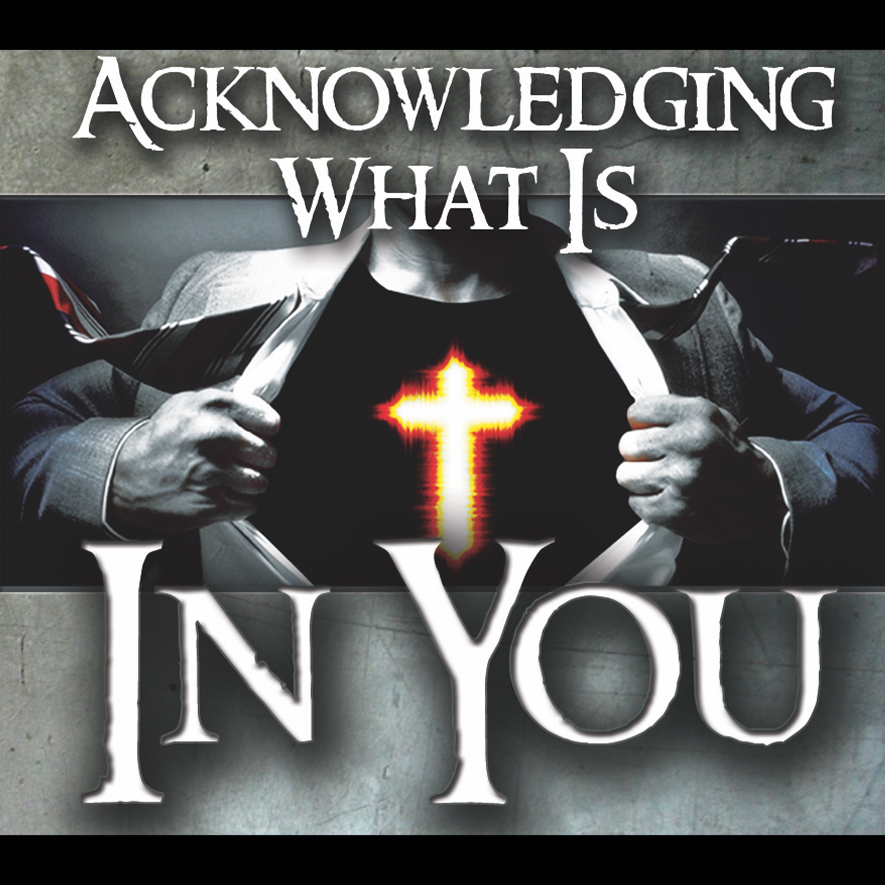 Acknowledging What Is In You