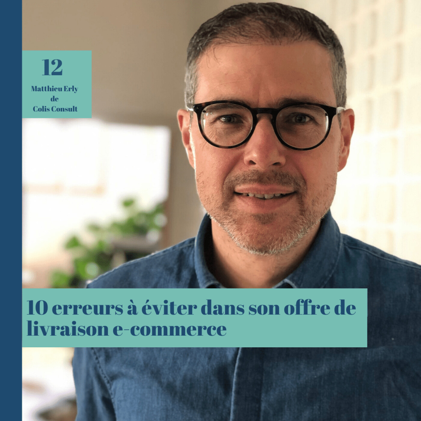 #12 Top 10 des erreurs à éviter dans son offre de livraison avec Matthieu Erly