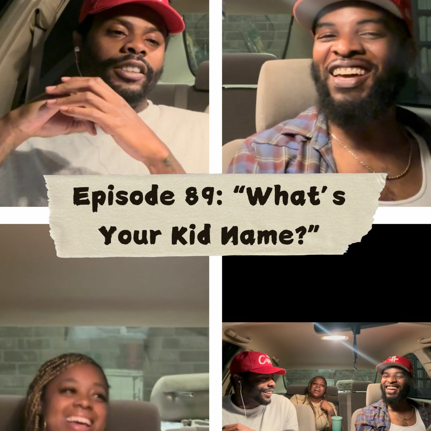 Episode 89: “Whats Your Kid Name?”