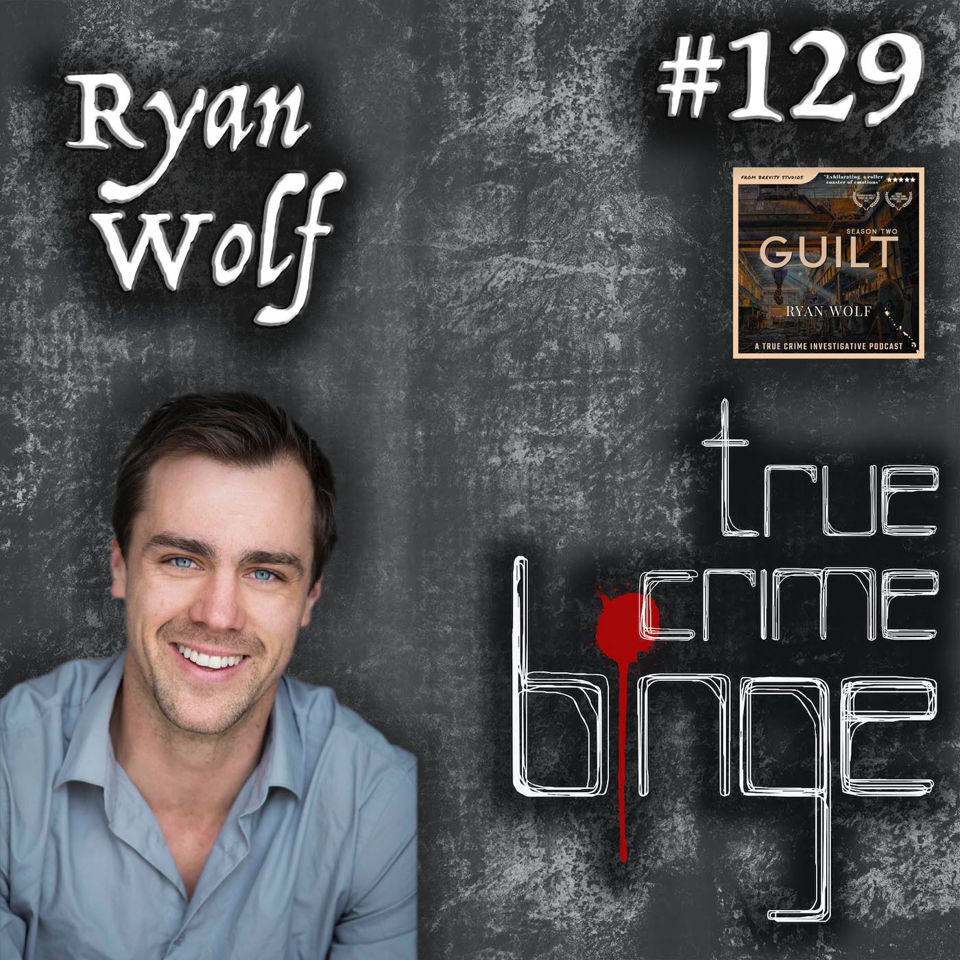 129: Ryan Wolf