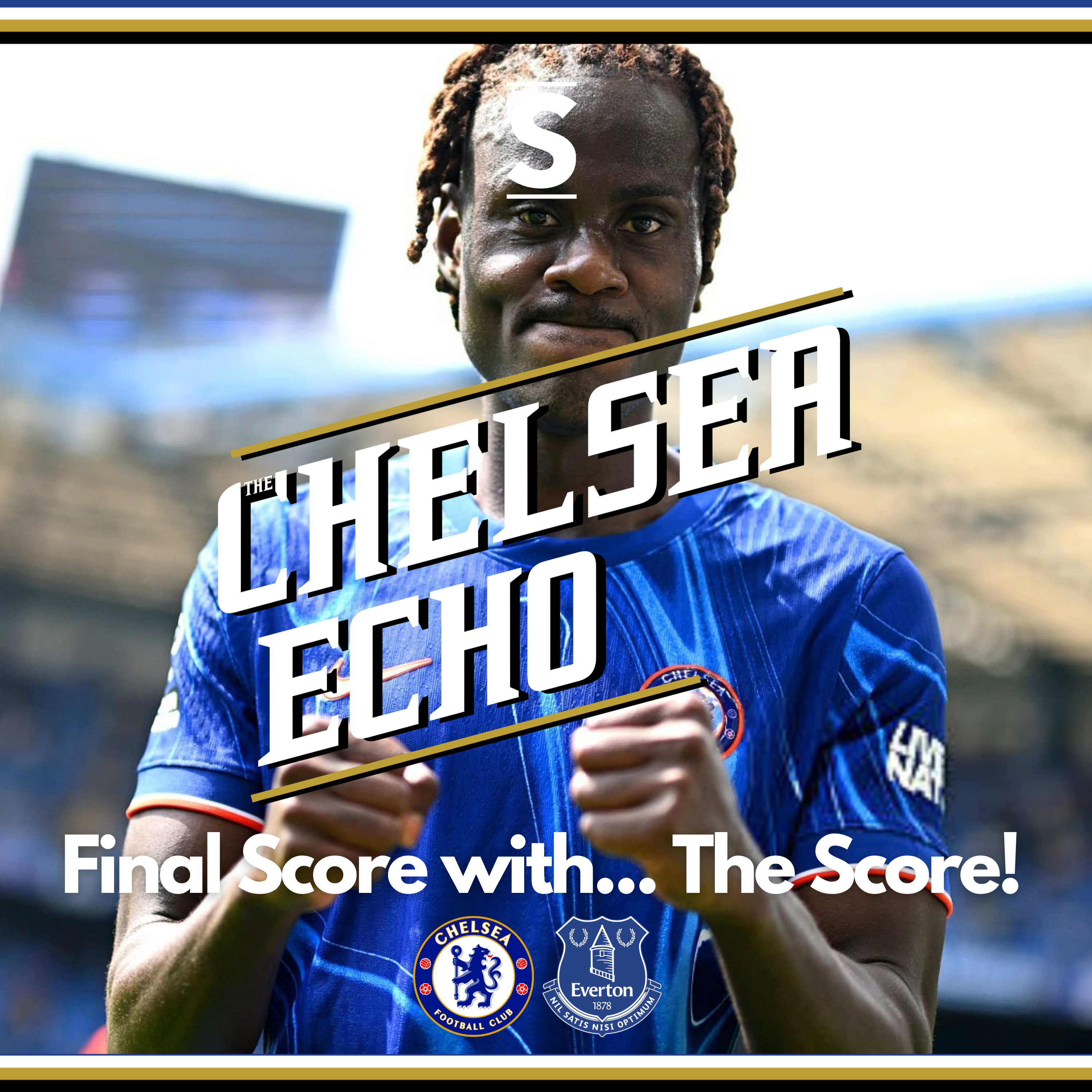 Another BIG Win! | Chelsea 1-0 Everton | Final Score with... The Score!