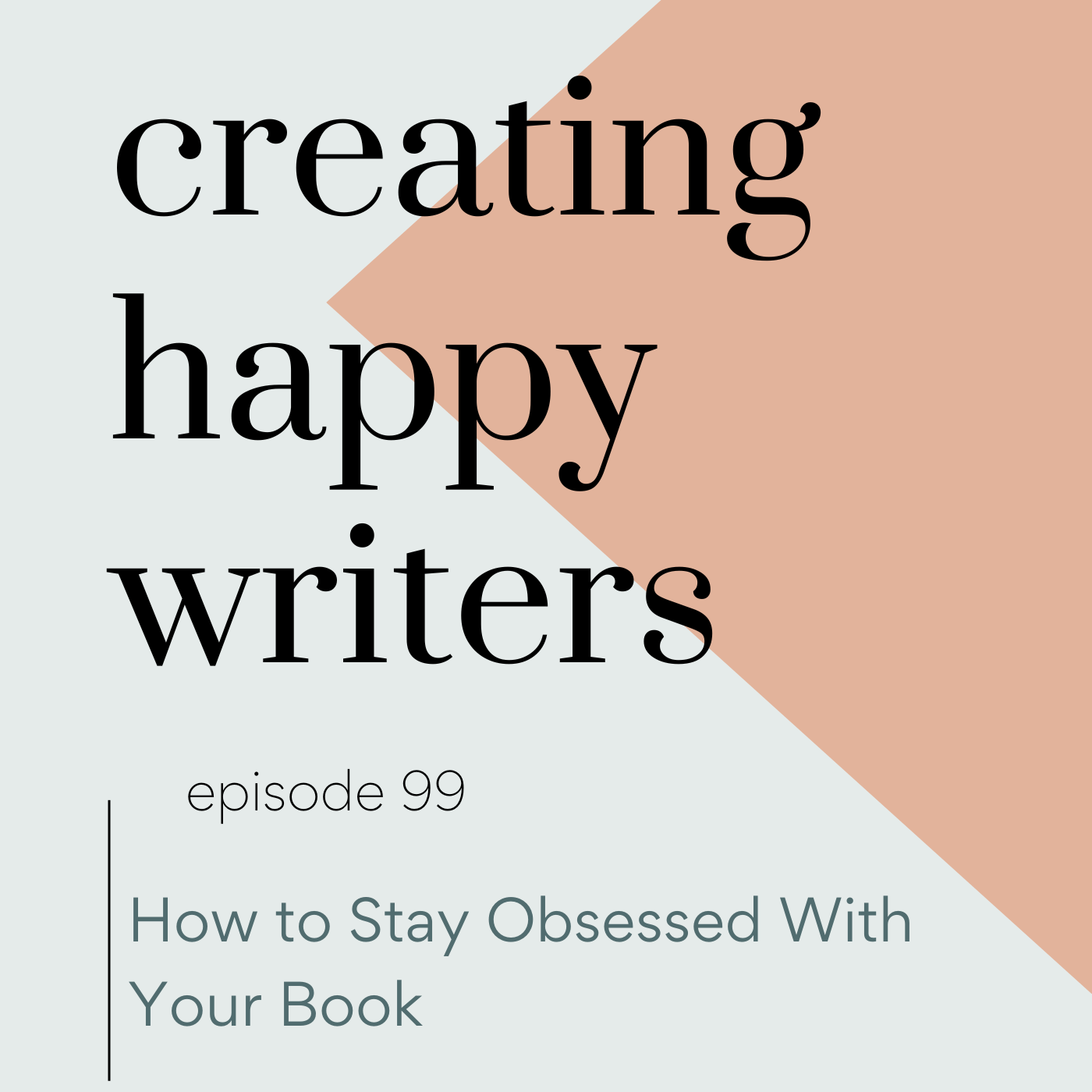 S3 Ep99: How to Stay Obsessed With Your Book